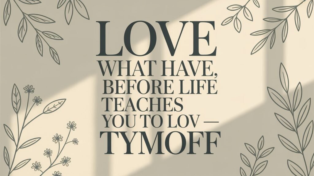 Embracing Gratitude Understanding the Meaning Behind Tymoff’s Powerful Reminder